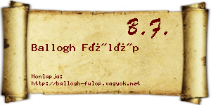 Ballogh Fülöp névjegykártya